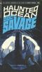 [Doc Savage 40] • Haunted Ocean